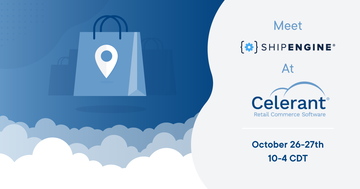 Meet ShipEngine at Celerant’s Virtual Client Conference 2021
