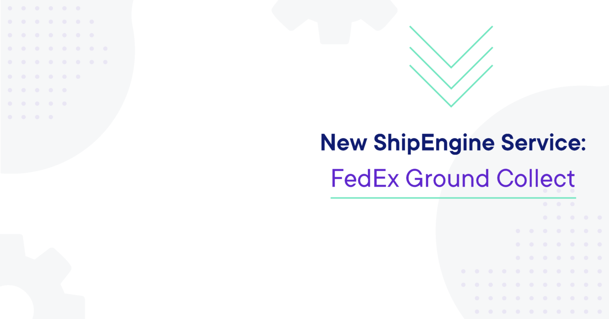 ShipEngine Now Supports FedEx Ground Collect