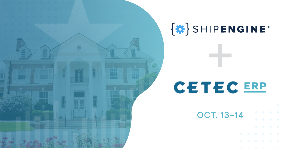 Meet ShipEngine at Cetec ERPalooza 2021