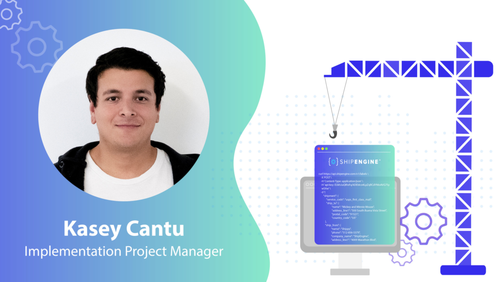 Kasey Cantu Implementation Project Manager at ShipEngine