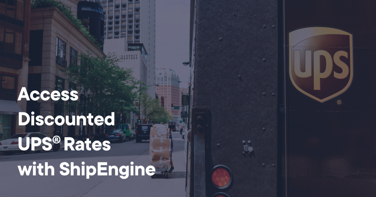 Announcing Discounted UPS® Rates for ShipEngine Users