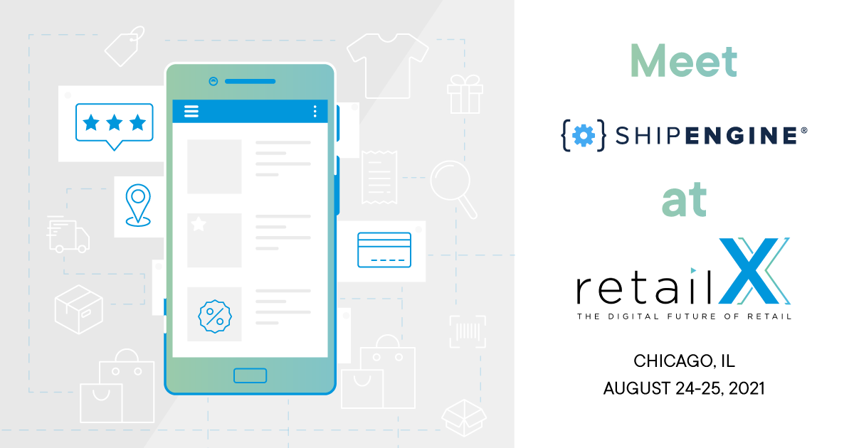 Meet ShipEngine at RetailX 2021
